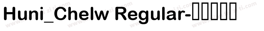 Huni_Chelw Regular字体转换